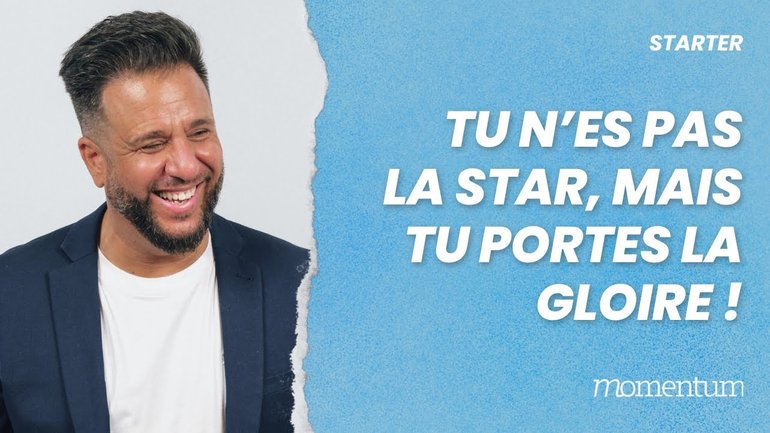 Tu n'es pas la star, mais tu portes la gloire !