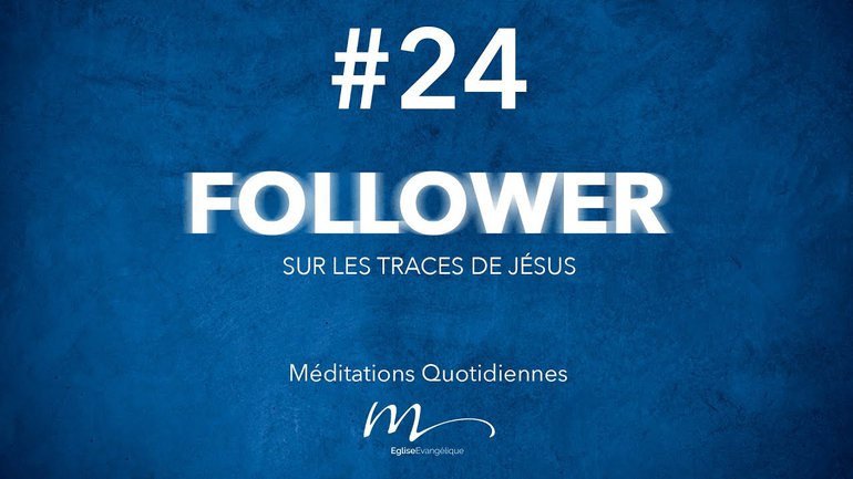 Follower Méditation 24 - Et de deux ! - Jéma Taboyan - Matthieu 15.29-39 