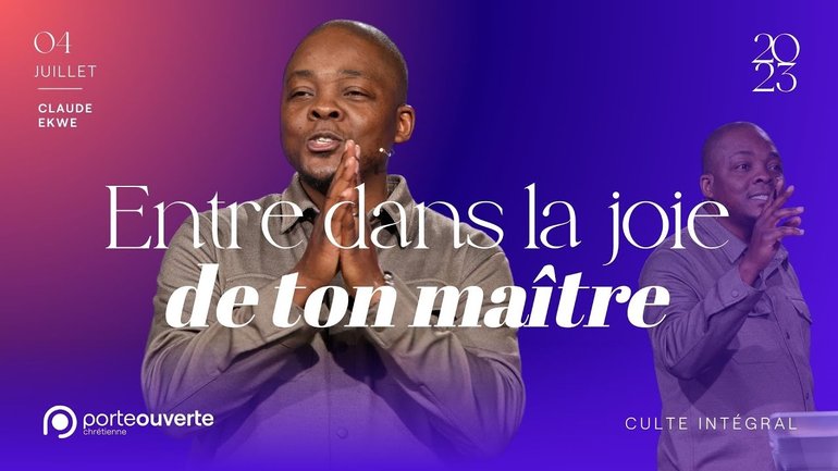 Entre dans la joie de ton maître - Claude Ekwe - [04/07/2023]
