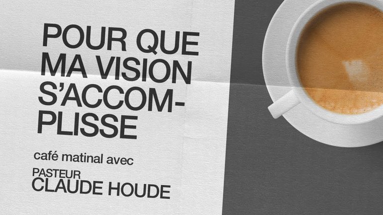 9 Octobre 2020 _Pour que ma vision s'accomplisse _Claude Houde