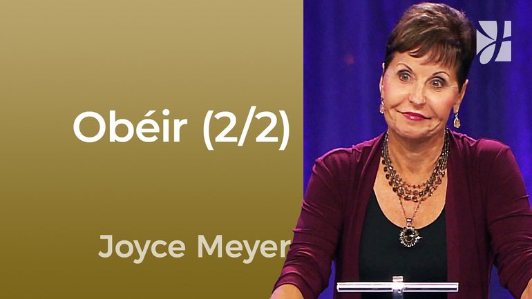 2mn avec Joyce Meyer - Qu'est-ce que l'obéissance ? (2/2) - 719