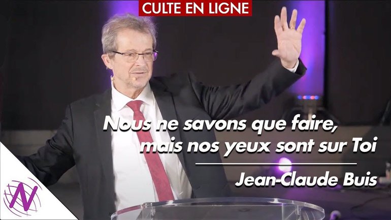 Nos yeux sont sur Toi - avec Jean-Claude Buis
