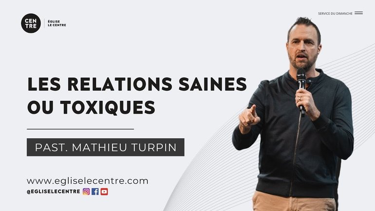 Les relations saines ou toxiques | Mathieu Turpin