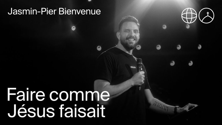 Faire comme Jésus faisait | Jasmin-Pier Bienvenue