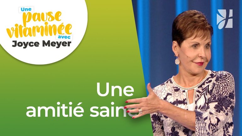 Pause vitaminée avec Joyce - Développer une amitié saine - Vivre au quotidien