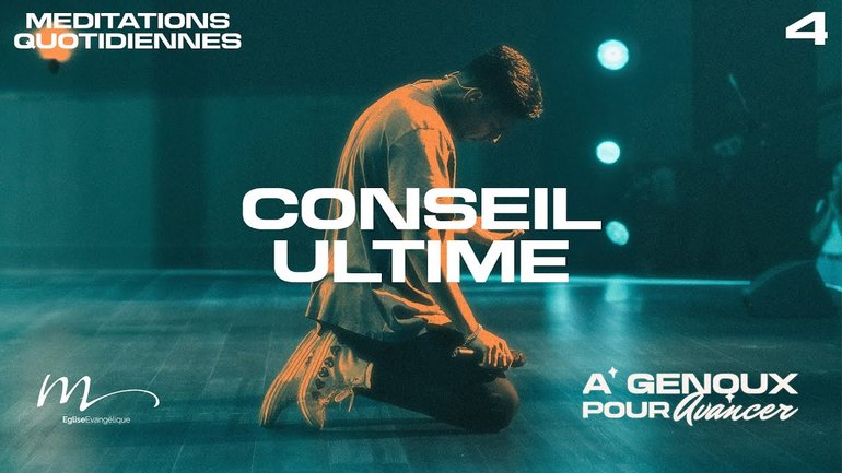 Conseil ultime - À Genoux Méditation 4 - 1 Chroniques 28.9 - Jéma Taboyan