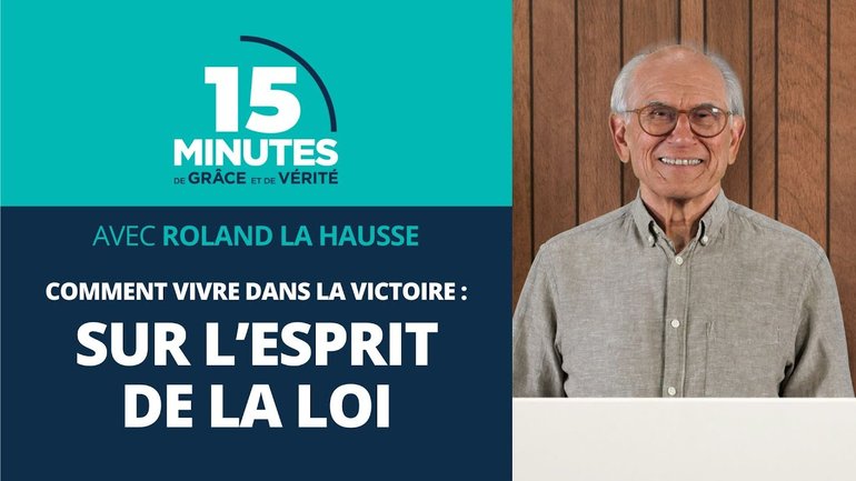 Sur l’esprit de la loi | Comment vivre dans la victoire #9 | Roland La Hausse