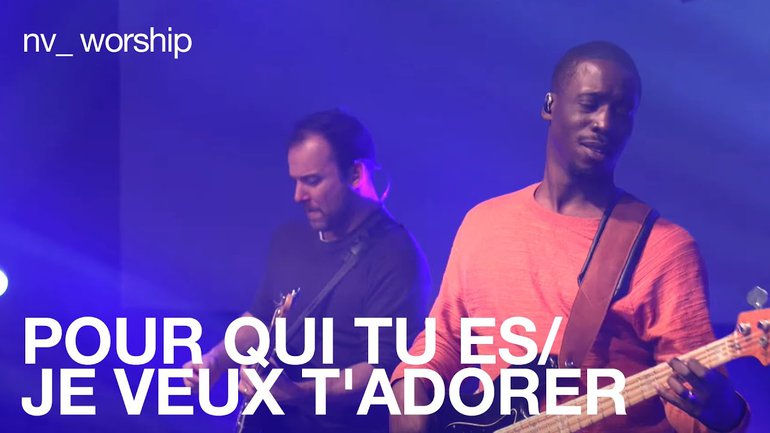 Pour qui tu es/Je veux t'adorer