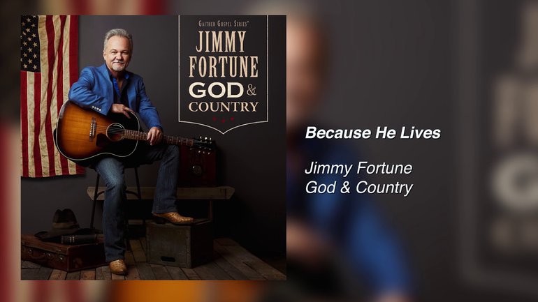 Jimmy Fortune - Because He Lives