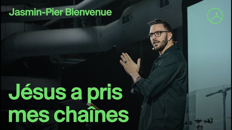 Jésus a pris mes chaînes - Jasmin-Pier Bienvenue | la Chapelle en ligne