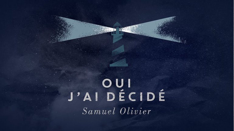 Samuel Olivier - Oui j'ai décidé