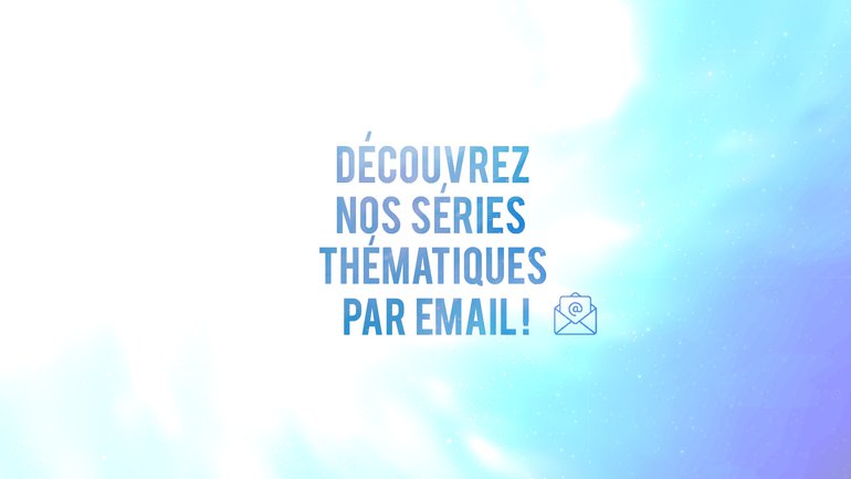 Boostez votre journée avec nos séries thématiques par email 📧
