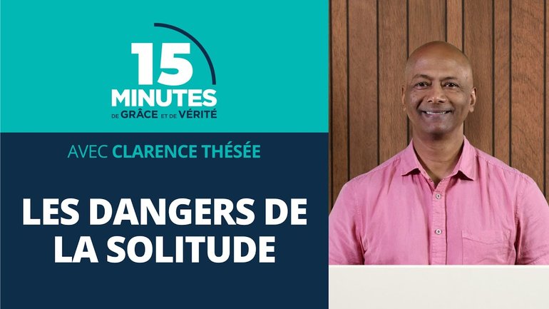 Les dangers de la solitude | Clarence Thésée