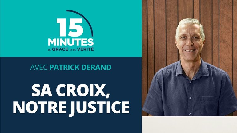 Sa croix, notre justice | Le chrétien face à l'injustice #13 | Patrick Derand