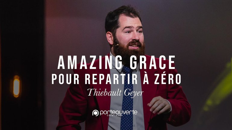 Amazing Grace, pour repartir à zéro - Thiébault Geyer [Culte PO 29/01/2019]