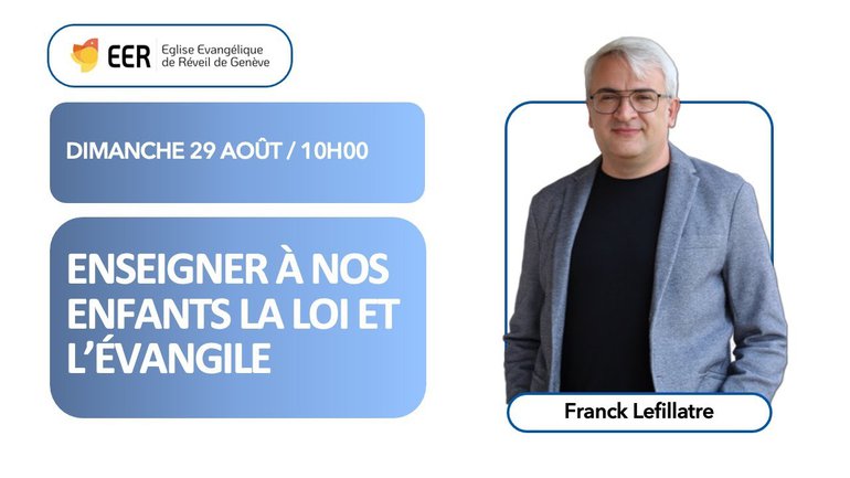 Enseigner à nos enfants la Loi et l'Évangile // Franck Lefillatre (29/08/2021)