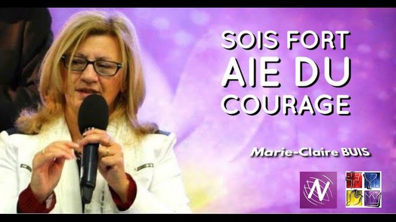 Sois fort Aie du courage - Marie-Claire Buis - Eglise Novation / AGEN