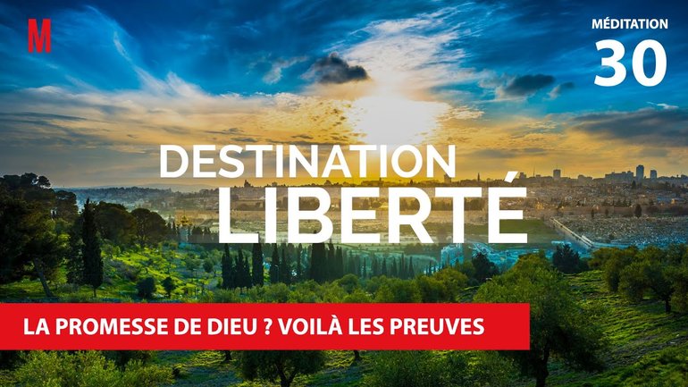 La promesse de Dieu ? Voilà les preuves - DL (S4) Méditation 30 - Jean-Pierre Civelli - Église M