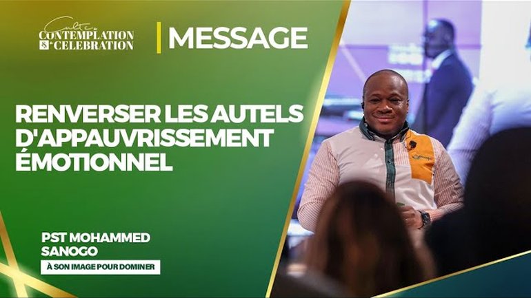 RENVERSER LES AUTELS D'APPAUVRISSEMENT ÉMOTIONNEL l Mohammed SANOGO | 14/07/2024
