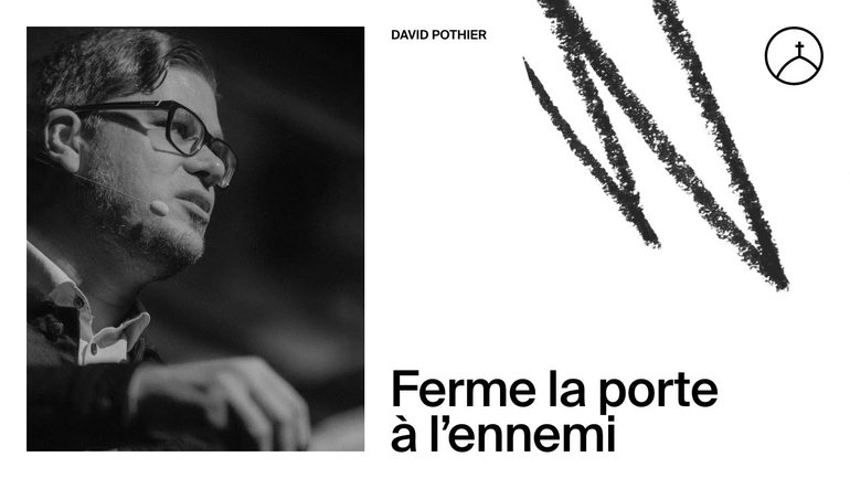 Ferme la porte à l'ennemi | David Pothier