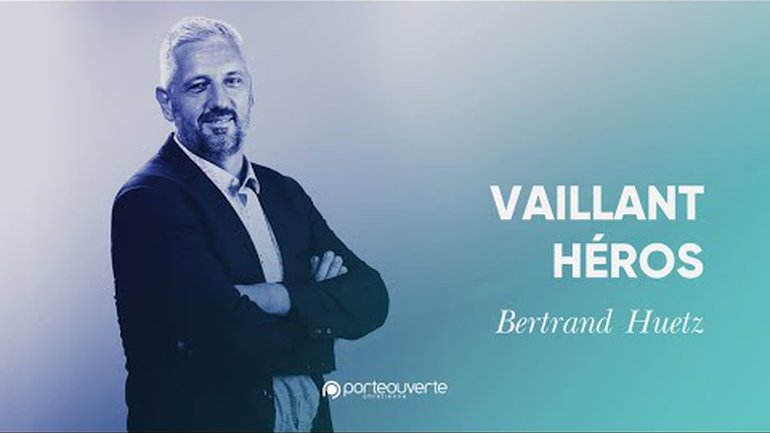 Vaillant Héros - Bertrand Huetz [Culte PO 03/07/2022]