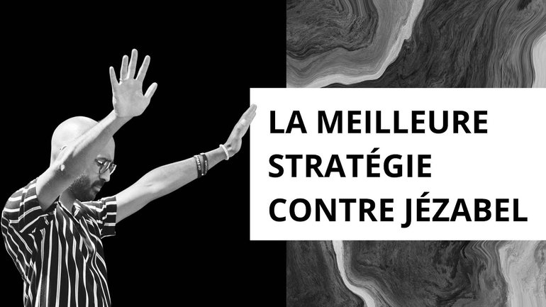 La meilleure stratégie contre Jézabel - Laurent RUPPY