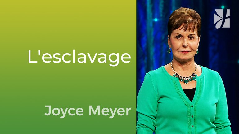 Comment sortir de l'esclavage - Joyce Meyer - Vivre au quotidien