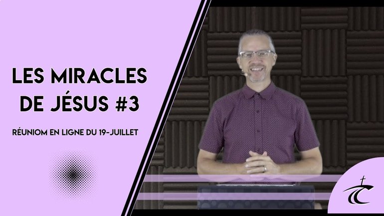 'Miracle de Jésus: Quand Jésus voit leur foi #3' avec P. Guy - Dimanche 19 juillet 2020