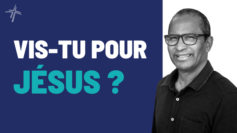 VIS-TU POUR JÉSUS ? | MARC LABONTÉ | 31/07/2022