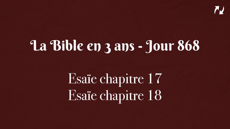 La Bible en 3 ans - Jour 868