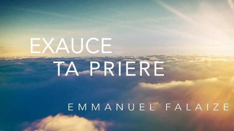 Exauce ta prière  | Emmanuel Falaize