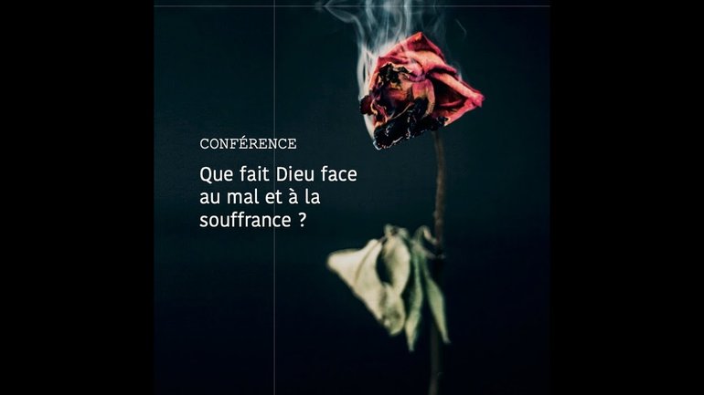 Que fait Dieu face au mal et à la souffrance ?