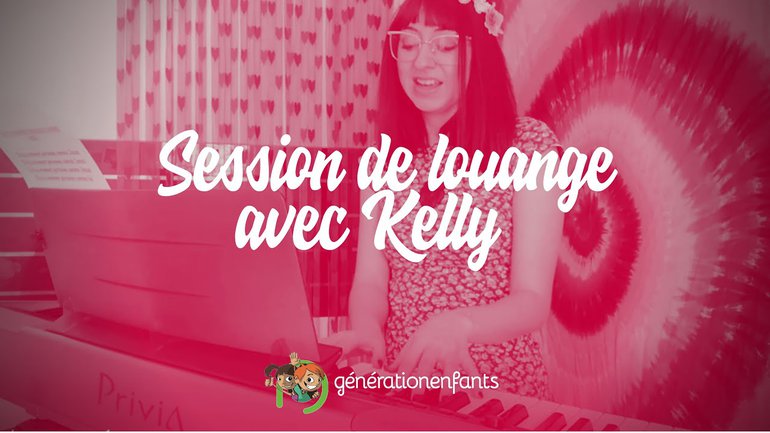 Session de Louange avec Kelly