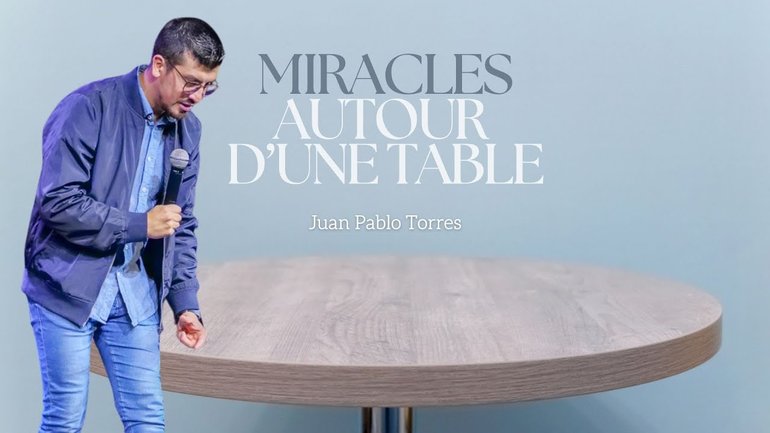 Miracles autour d'une table / Juan Pablo Torres