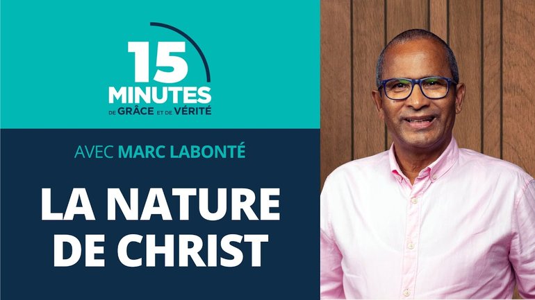 La nature de Christ | Qui est Jésus ? #9 | Marc Labonté