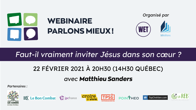Faut-il vraiment inviter Jésus dans son coeur ? Un webinaire de BLF Editions