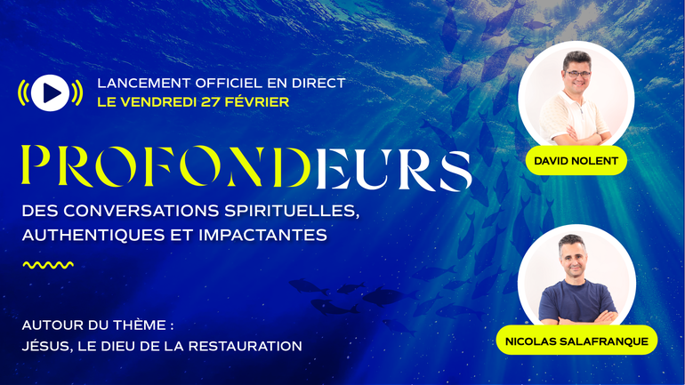 Profondeurs : le nouveau podcast vidéo du TopChrétien