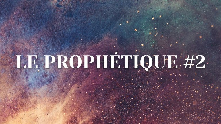 Le prophétique (partie 2) Côté pratique de l'exercice prophétique / Pst Didier Biava