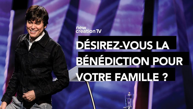 Joseph Prince - Le secret pour une famille bénie | New Creation TV Français