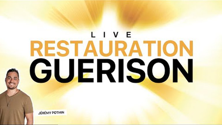RESTAURATION & GUÉRISON | Live Jérémy Pothin