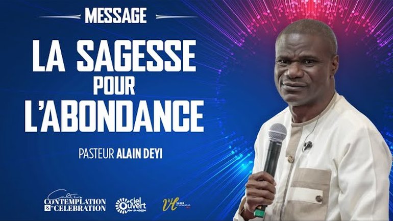 LA SAGESSE POUR L’ABONDANCE | Pasteur Alain DEYI | 29/06/2025