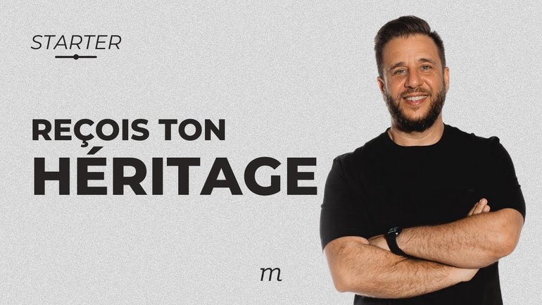 STARTER - Reçois ton héritage