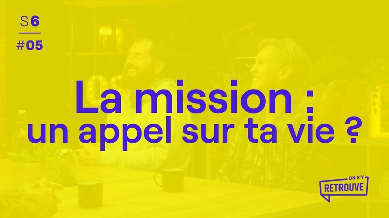 L’appel de Dieu pour ta vie : serait-ce la mission ?