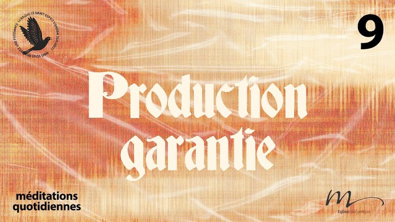 Production garantie - Saint-Esprit Méditation 9 - Galates 5.22 - Jéma Taboyan