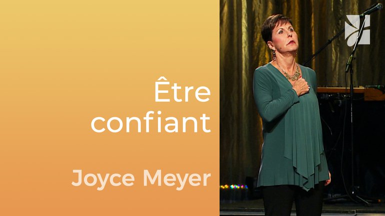Une attitude d'assurance - Joyce Meyer - Gérer mes émotions