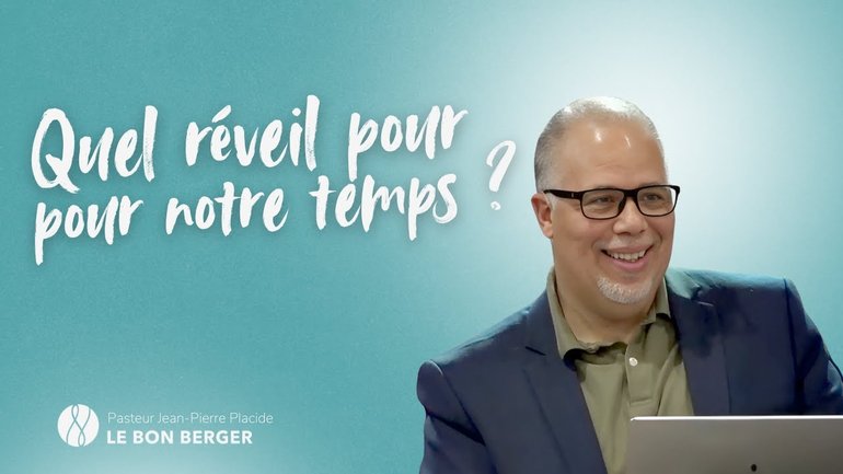 Quel réveil pour notre temps ? 2/2 - Pasteur Jean-Pierre - 10/03