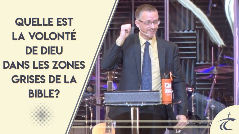 Quelle est la volonté de Dieu dans les zones grises de la Bible?