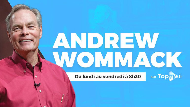 Andrew Wommack, un prédicateur exceptionnel arrive sur TopTV !