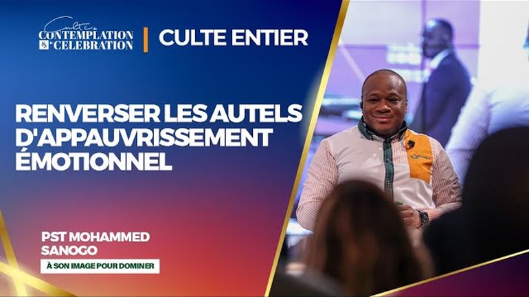 RENVERSER LES AUTELS D'APPAUVRISSEMENT ÉMOTIONNEL l Mohammed SANOGO | 14/07/2024