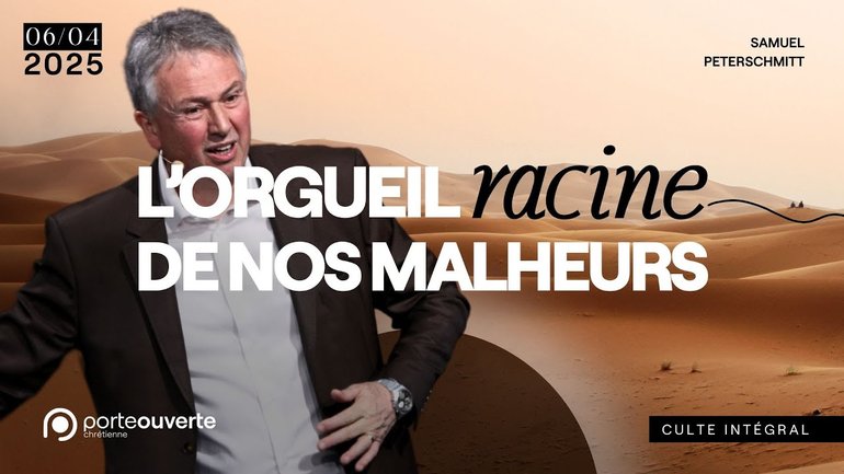 L'orgueil, racine de nos malheurs - Samuel Peterschmitt [06/04/2025]